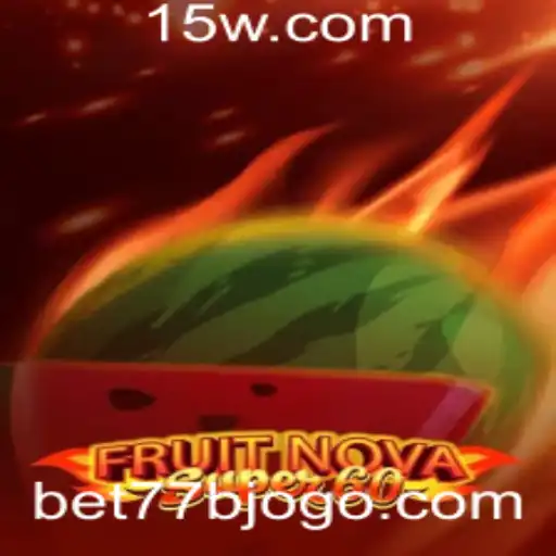 Descubra o FruitNovaSuper60: O Novo Fascínio dos Cassinos Online com bet77b