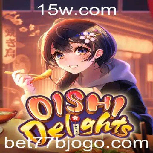 Descubra o Fascinante Mundo de OishiDelights com bet77b